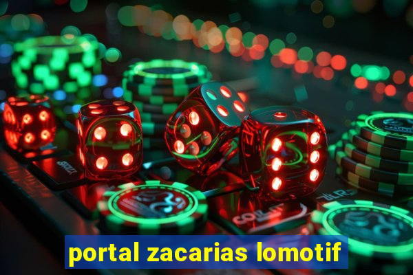 portal zacarias lomotif